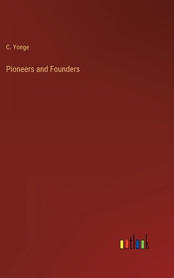 Pioneers and Founders 3368141716 Book Cover