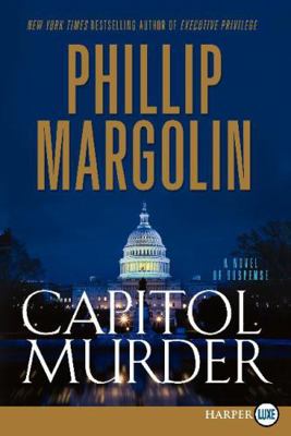 Capitol Murder: A Novel of Suspense [Large Print] 0062107216 Book Cover