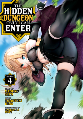 The Hidden Dungeon Only I Can Enter (Manga) Vol. 4 1648273432 Book Cover