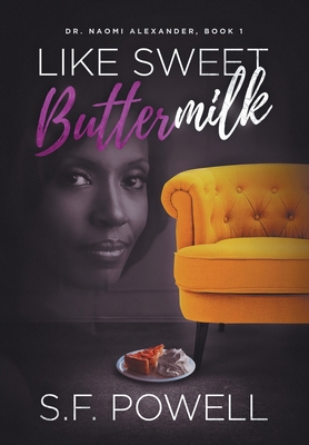 Like Sweet Buttermilk: Dr. Naomi Alexander, Book 1 1732722412 Book Cover