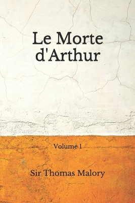 Le Morte d'Arthur: Volume 1 (Aberdeen Classics ... B08GFZKSMN Book Cover