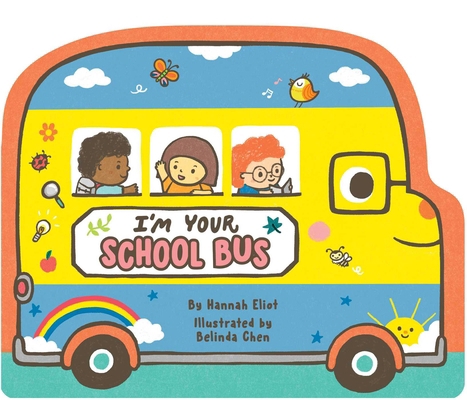 I'm Your School Bus 1665951974 Book Cover