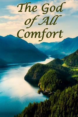 The God of All Comfort: Bible Promises to Comfo... 1075312914 Book Cover