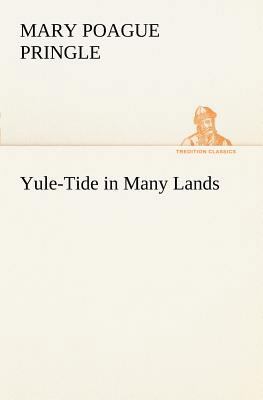 Yule-Tide in Many Lands 3849168360 Book Cover