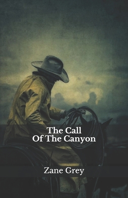 The Call Of The Canyon            Book Cover