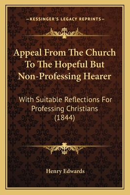 Appeal From The Church To The Hopeful But Non-P... 116457891X Book Cover