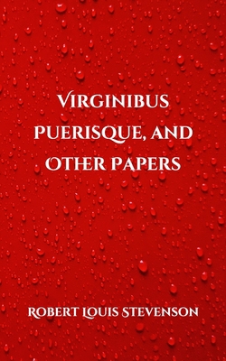Virginibus Puerisque, and Other Papers B08WJY82S5 Book Cover