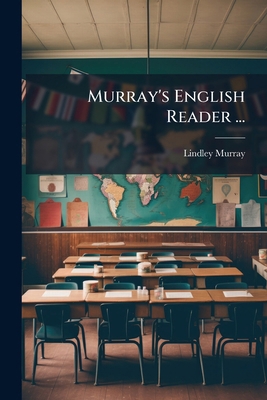 Murray's English Reader ... 1024385876 Book Cover