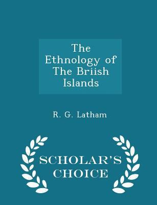 The Ethnology of the Briish Islands - Scholar's... 1297218965 Book Cover