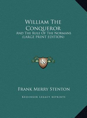 William The Conqueror: And The Rule Of The Norm... [Large Print] 1169929389 Book Cover