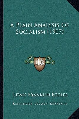 A Plain Analysis Of Socialism (1907) 1165267691 Book Cover