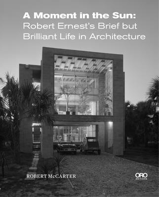 A Moment in the Sun: Robert Ernest's Brief But ... 195408143X Book Cover