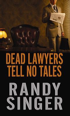 Dead Lawyers Tell No Tales [Large Print] 1611737583 Book Cover