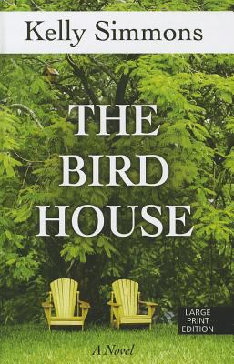 The Bird House (Thorndike Press Large Print Basic) [Large Print] 1410438406 Book Cover