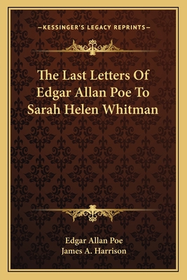 The Last Letters Of Edgar Allan Poe To Sarah He... 1163751804 Book Cover