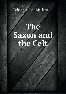 The Saxon and the Celt 5518642237 Book Cover