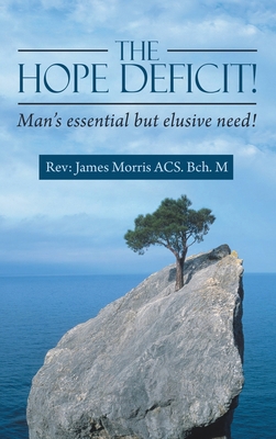 The Hope Deficit!: Man's essential but elusive ... B0DBQ5CLC7 Book Cover