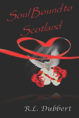 Soul Bound to Scotland 1717946399 Book Cover