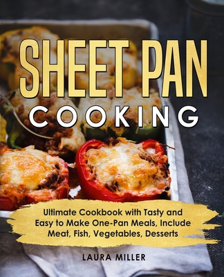 Sheet Pan Cooking: Ultimate Cookbook with Tasty... B08PJN7418 Book Cover