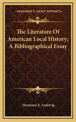 The Literature Of American Local History; A Bib... 1163840769 Book Cover