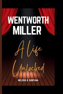 Wentworth Miller: A Life Unlocked            Book Cover