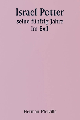 Israel Potter His Fifty Years of Exile [German] 9357906258 Book Cover