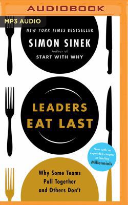 Leaders Eat Last: Why Some Teams Pull Together ... 1543614620 Book Cover