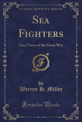 Sea Fighters: Navy Yarns of the Great War (Clas... 1331576253 Book Cover