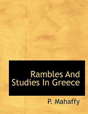Rambles and Studies in Greece 1116797267 Book Cover