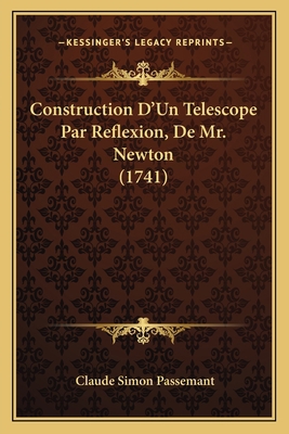 Construction D'Un Telescope Par Reflexion, De M... [French] 1168080444 Book Cover