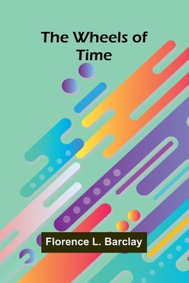 The Wheels Of Time 9367247249 Book Cover