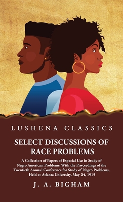 Select Discussions of Race Problems B0CL5JF2RD Book Cover