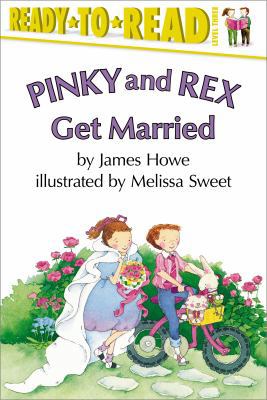 Pinky and Rex Get Married: Ready-To-Read Level 3 0689825269 Book Cover