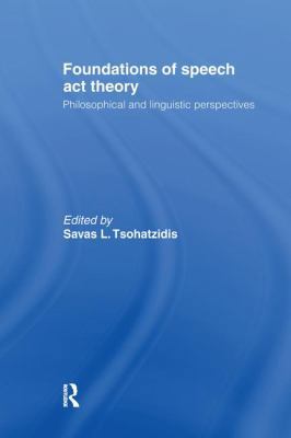 Foundations of Speech Act Theory: Philosophical... 1138993085 Book Cover