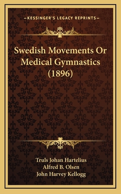Swedish Movements Or Medical Gymnastics (1896) 1166227219 Book Cover