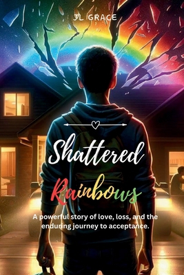 Shattered Rainbows [Large Print] B0D67K3LMJ Book Cover