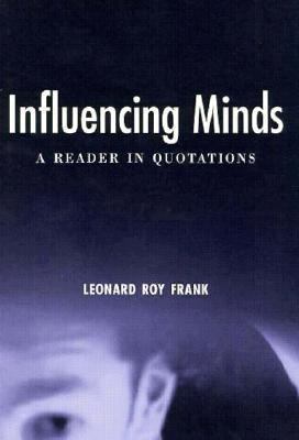 Influencing Minds: A Reader in Quotations 0922915253 Book Cover