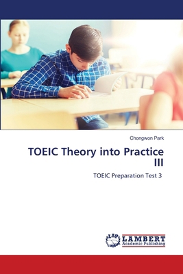 TOEIC Theory into Practice III 6202452072 Book Cover