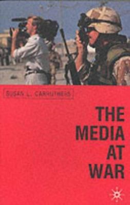 The Media at War: Communication and Conflict in... 0333691431 Book Cover