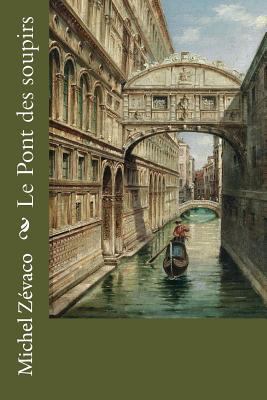 Le Pont des soupirs [French] 1979428077 Book Cover