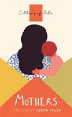 Letters Of Note Mothers 1786899442 Book Cover