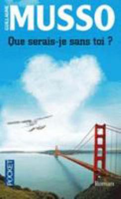 Que Serais-Je Sans Toi ? (French Edition) [French] 2266245805 Book Cover