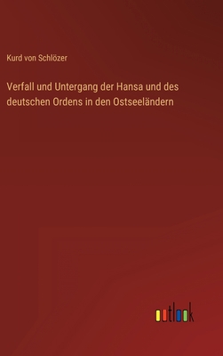 Verfall und Untergang der Hansa und des deutsch... [German] 3368426052 Book Cover