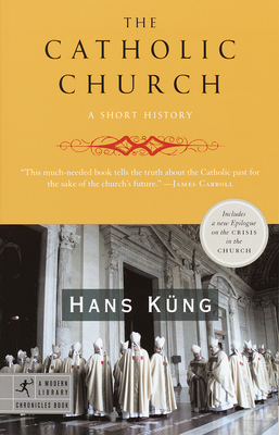 The Catholic Church: A Short History 0812967623 Book Cover