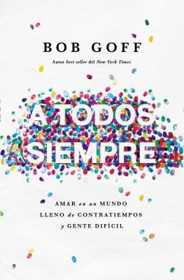 A todos, siempre Softcover Everybody, Always [Spanish] 1404110151 Book Cover