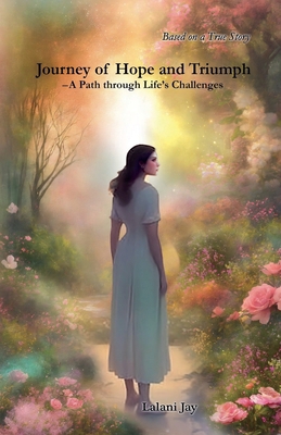 Journey of Hope and Triumph - A Path through Li... B0D3ZLRJ7C Book Cover