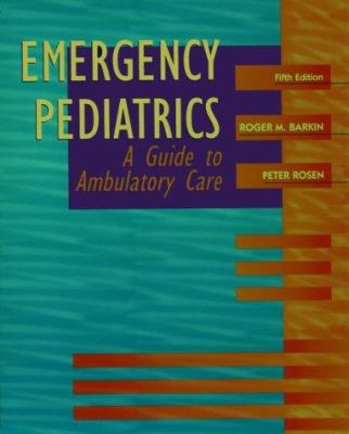 Emergency Pediatrics: A Guide to Ambulatory Care 0323003265 Book Cover