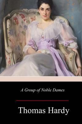 A Group of Noble Dames 1981426140 Book Cover