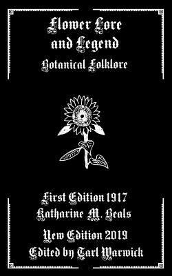 Flower Lore and Legend: Botanical Folklore 1794002138 Book Cover
