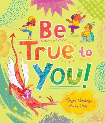 Be True to You! 1922863890 Book Cover